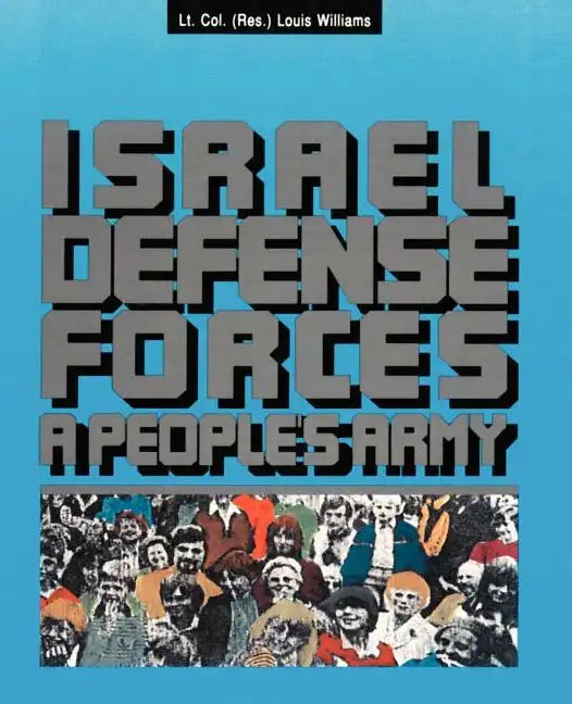 The Israel Defense Forces: A People's Army - Paperback