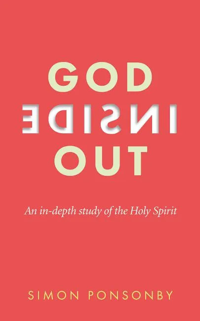 God Inside Out: An In-Depth Study of the Holy Spirit - Paperback