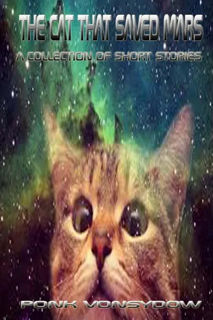 The Cat That Saved Mars: A Collection of Short Stories - Paperback