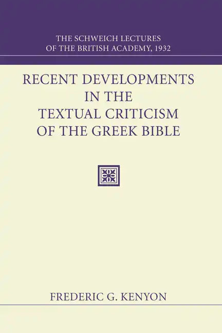 Recent Developments in the Textual Criticism of the Greek Bible - Paperback