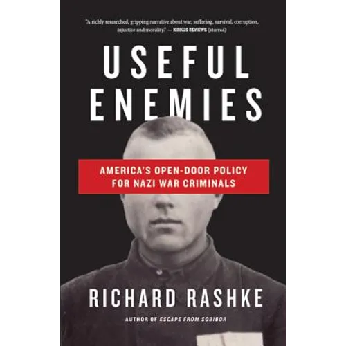 Useful Enemies: John Demjanjuk and America's Open-Door Policy for Nazi War Criminals - Paperback