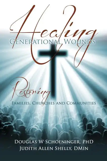 Healing Generational Wounds - Paperback
