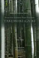 From the Bamboo-View Pavilion: Takemuki-ga-ki - Paperback