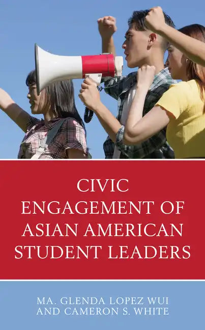 Civic Engagement of Asian American Student Leaders - Hardcover