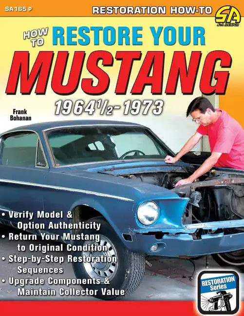 How to Restore Your Mustang 1964 1/2-1973 - Paperback