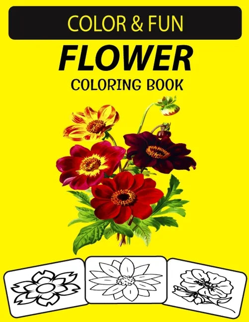 Flower Coloring Book: An Excellent Flower Coloring & Activity Book for Toddlers, Preschoolers and Kids - Paperback