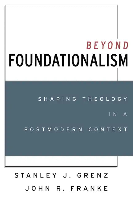 Beyond Foundationalism - Paperback