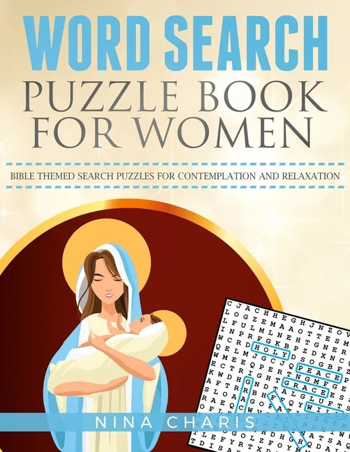 Word Search Puzzle Book for Women: Bible Themed Search Puzzles for Contemplation and Relaxation - Paperback