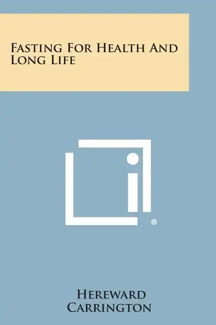 Fasting for Health and Long Life - Paperback