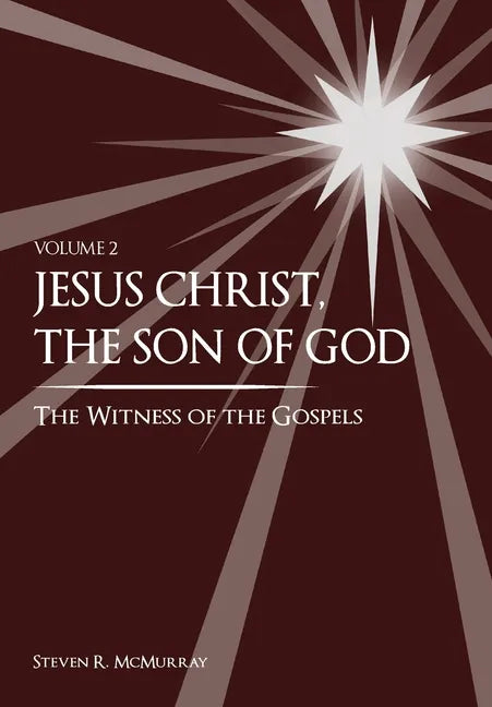 Jesus Christ, the Son of God, the Witness of the Gospels - Hardcover