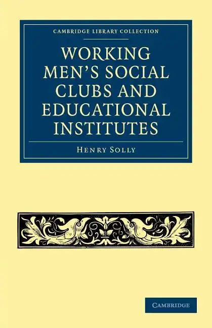 Working Men's Social Clubs and Educational Institutes - Paperback