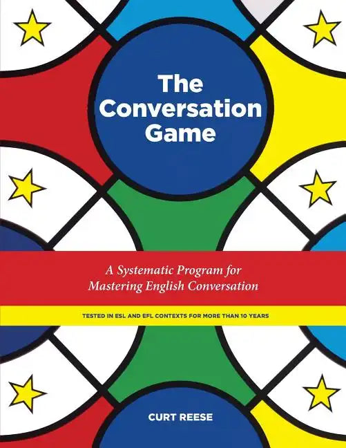 The Conversation Game: A Systematic Program for Mastering English Conversation - Paperback