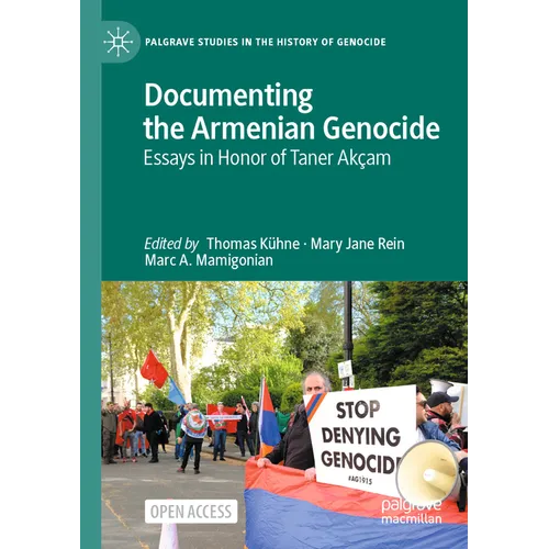 Documenting the Armenian Genocide: Essays in Honor of Taner Ak軋m - Paperback