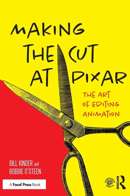 Making the Cut at Pixar: The Art of Editing Animation - Paperback