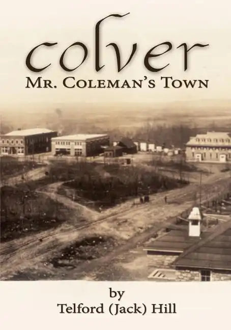 Colver: Mr. Coleman's Town - Paperback