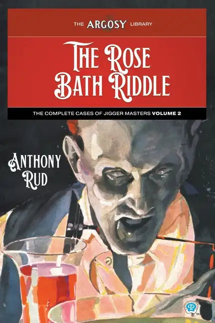 The Rose Bath Riddle: The Complete Cases of Jigger Masters, Volume 2 - Paperback