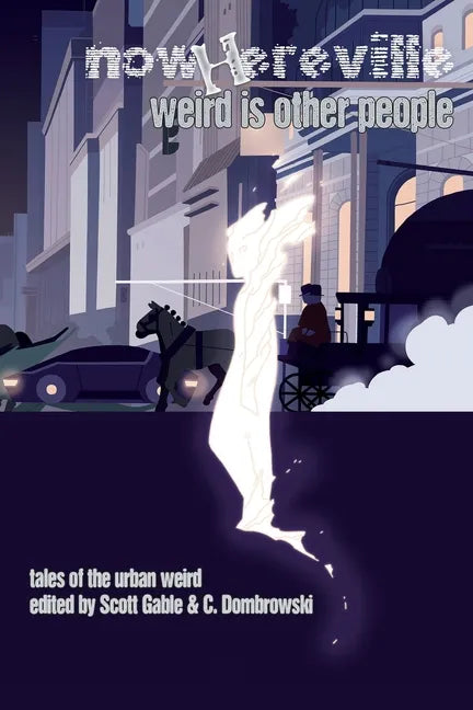 Nowhereville: Weird Is Other People - Paperback