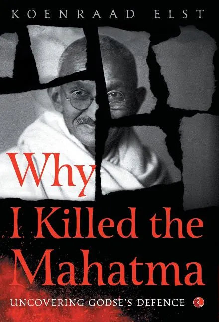 Why I Killed the Mahatma - Hardcover