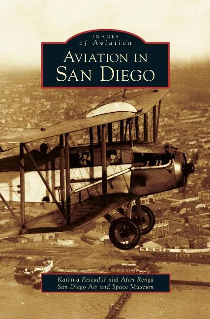 Aviation in San Diego - Hardcover