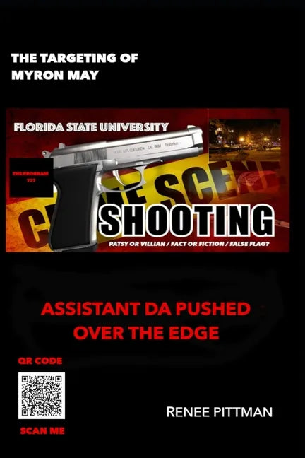 The Targeting of Myron May - Florida State University Gunman: Assistant DA Pushed Over the Edge - Paperback