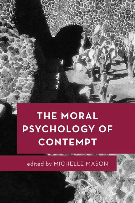 The Moral Psychology of Contempt - Paperback