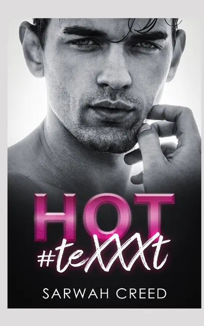 Hot #teXXXt: A Teacher-Student Romance - Paperback