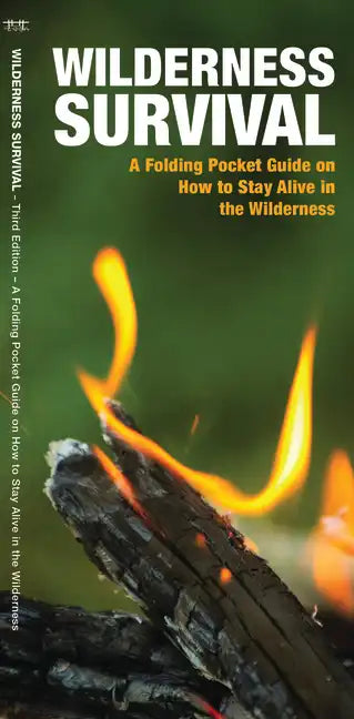 Wilderness Survival: A Folding Pocket Guide on How to Stay Alive in the Wilderness - Paperback