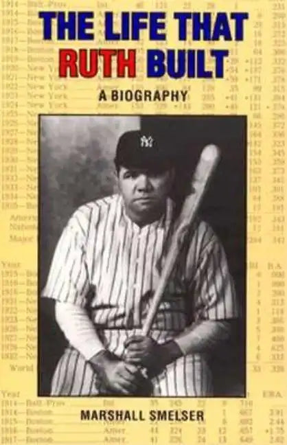 The Life That Ruth Built: A Biography - Paperback