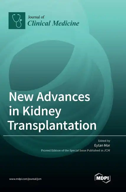 New Advances in Kidney Transplantation - Hardcover