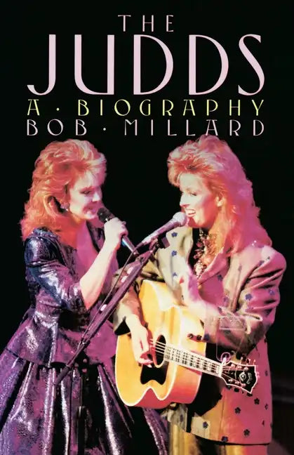 The Judds: A Biography - Paperback
