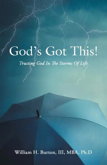 God's Got This!: Trusting God in the Storms of Life - Paperback