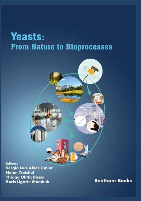 Yeasts: From Nature to Bioprocesses - Paperback