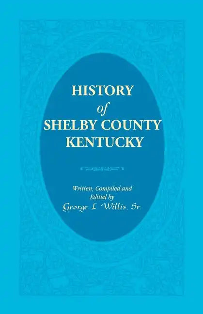 History of Shelby County, Kentucky - Paperback