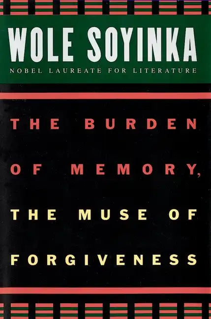 The Burden of Memory, the Muse of Forgiveness - Paperback