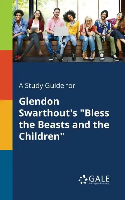 A Study Guide for Glendon Swarthout's "Bless the Beasts and the Children" - Paperback