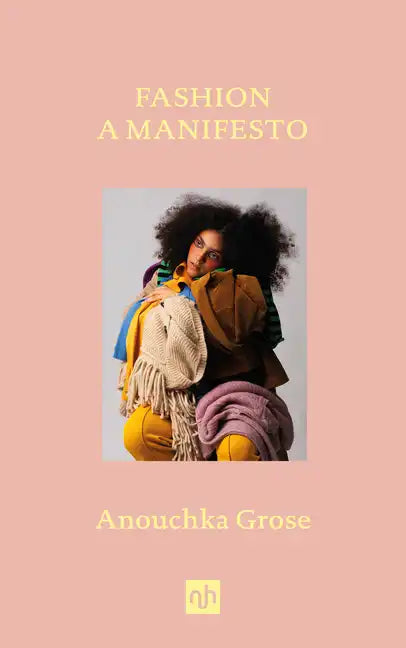 Fashion: A Manifesto - Hardcover