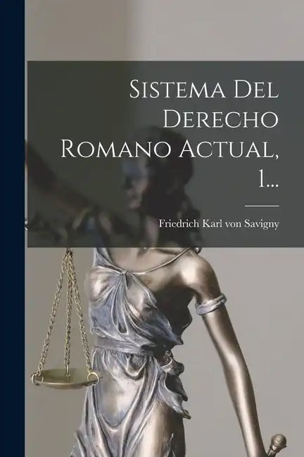 Sistema Del Derecho Romano Actual, 1... - Paperback