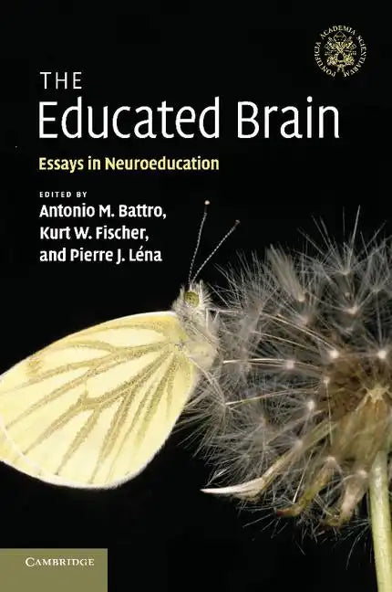 The Educated Brain: Essays in Neuroeducation - Paperback