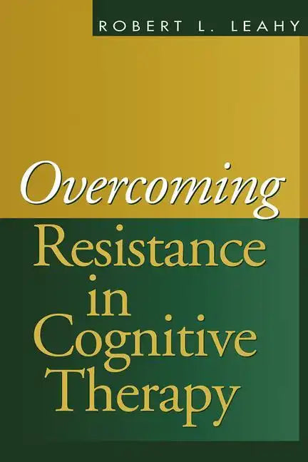 Overcoming Resistance in Cognitive Therapy - Paperback