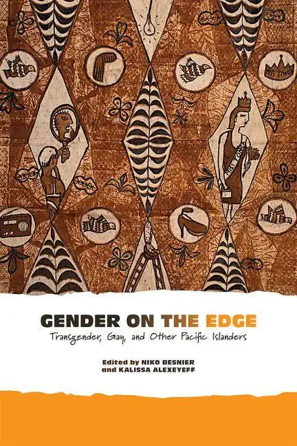 Gender on the Edge: Transgender, Gay, and Other Pacific Islanders - Hardcover