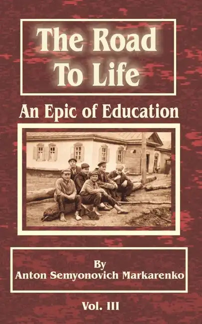 The Road to Life: An Epic of Education - Paperback