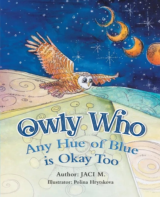Owly Who: Any Hue of Blue is Okay Too - Paperback
