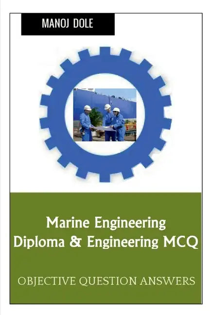 Marine Engineering Diploma & Engineering MCQ - Paperback