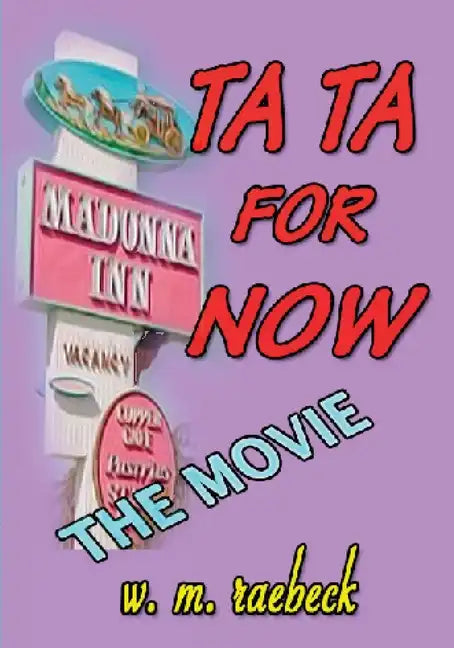 Ta Ta for Now - the Movie - Paperback