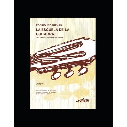 La escuela de la guitarra: Estudios completos de las Escalas, Arpegios y Ejercicios en Terceras, Sextas, Octavas y Décimas - Paperback