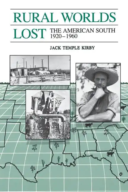 Rural Worlds Lost: The American South, 1920-1960 - Paperback