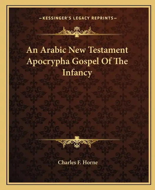 An Arabic New Testament Apocrypha Gospel of the Infancy - Paperback
