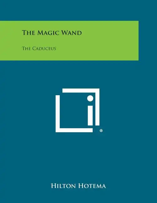 The Magic Wand: The Caduceus - Paperback