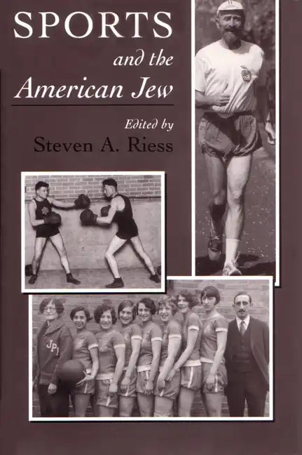 Sports and the American Jew: Steven A. Riess - Paperback