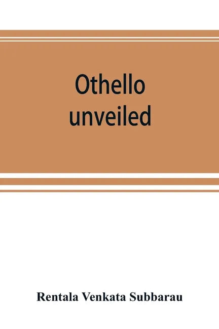 Othello unveiled - Paperback